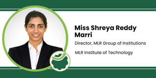 MLR Institute of Technology, Director, MLR Group of Institutions: Miss Shreya Reddy Marri Interview